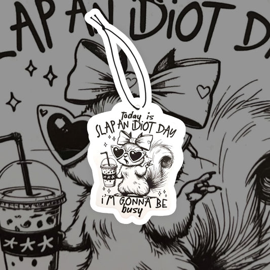Slap an Idiot Day